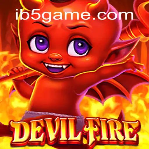 Explorando o Mundo do Jogo DevilFire: A Nova Sensação da B5Game